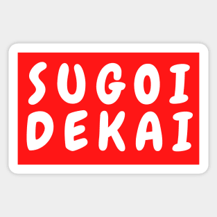 Sugoi Dekai Uzaki Chan Sticker